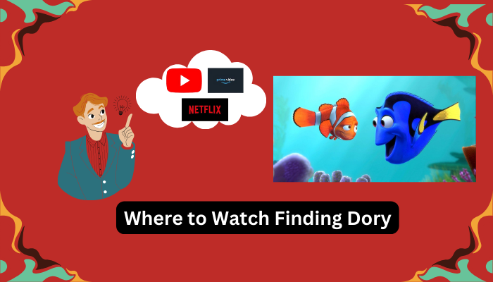 Where to Watch Finding Dory