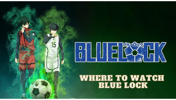 Where to Watch Blue Lock