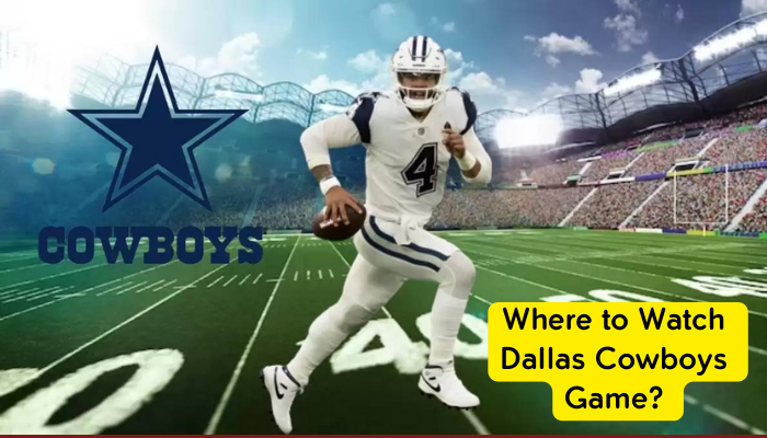 Where to Watch Dallas Cowboys Game