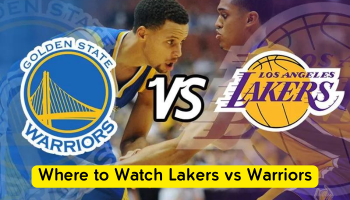 Where to Watch Lakers vs Warriors