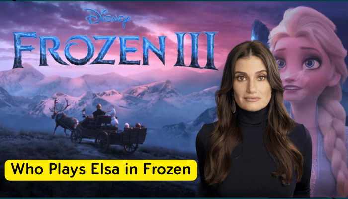 Who Plays Elsa in Frozen